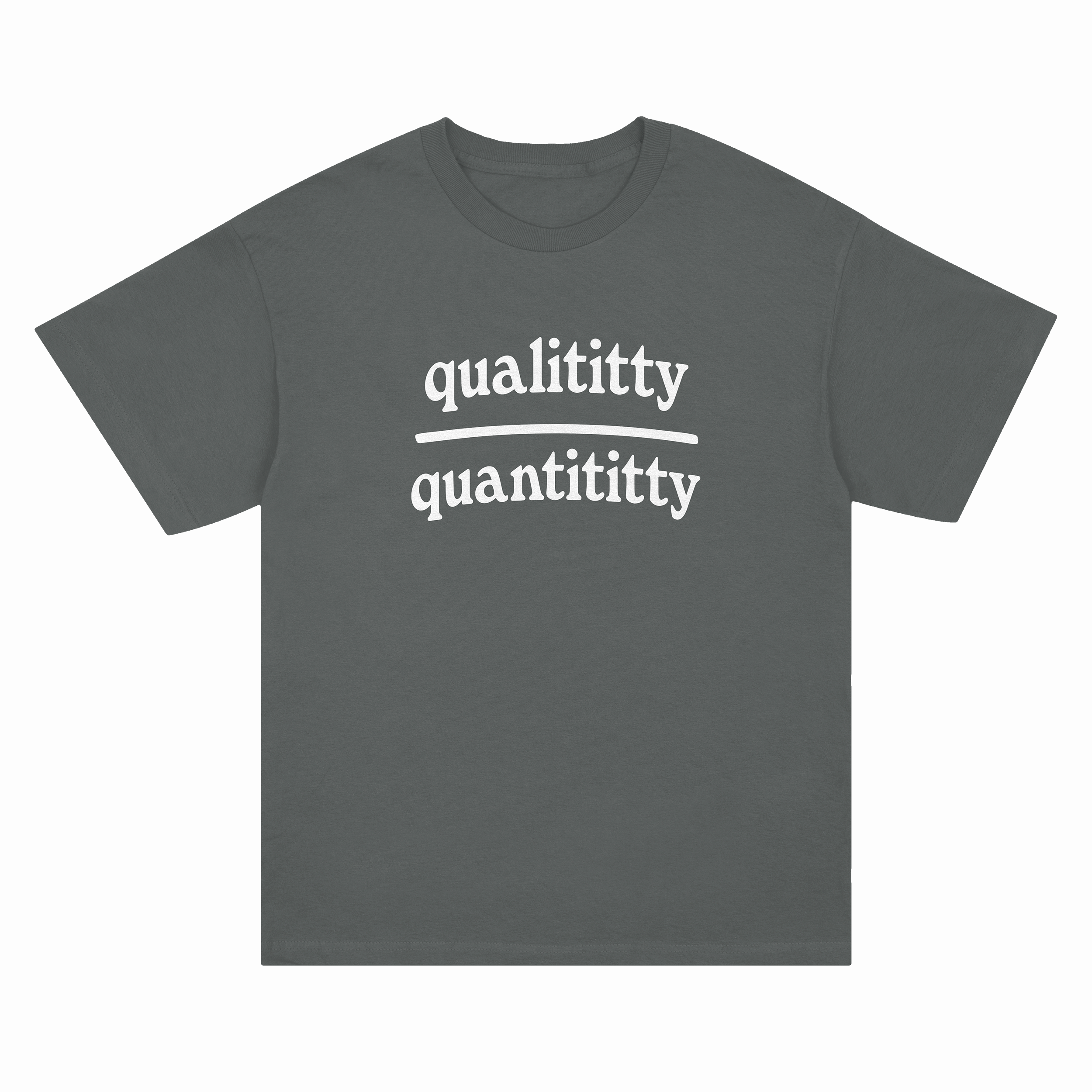 Qualititty Over Quantititty Tee - Pepper